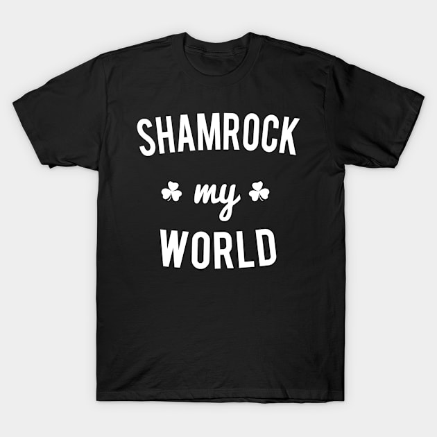 Shamrock My World T-Shirt by Flippin' Sweet Gear